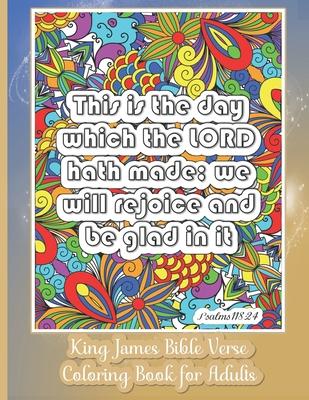 King James Bible Verse Coloring Book for Adults: KJV For Christian Teens and Older Kids 30 Inspirational & Motivational Quotes from Scripture on Detai