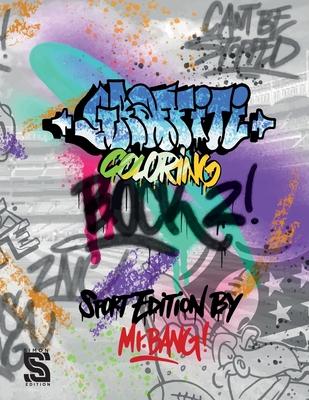 Graffiti Coloring Book 2: Graffiti Art Coloring Book for Teens and Adults - Sport Edition by Mr.Bang (Graffiti Coloring Book by Mr Bang)