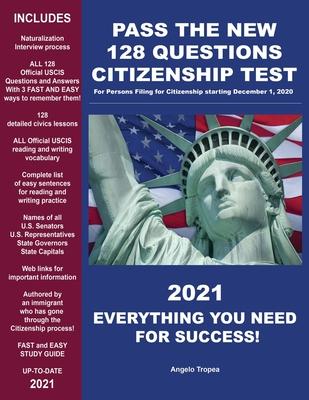 Pass the New 128 Questions Citizenship Test: For persons filing for Citizenship starting December 1, 2020