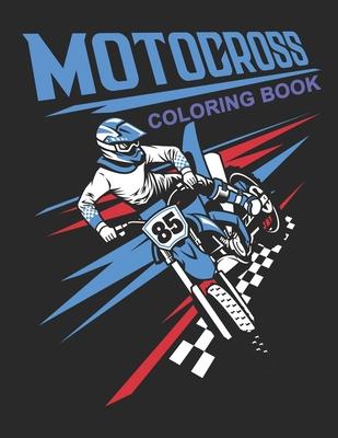 Motocross Coloring Book: Dirt Bike Coloring Book for kids - Cute Motorcycle Coloring Book with Fun Dirt Bikes Designs (Kids Coloring Book)