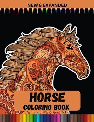 Horse Coloring Book (New & Expanded): Beautiful Images of Horses to Color