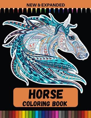 Horse Coloring Book (New & Expanded): Relaxing Colouring Pages For Children and Teens