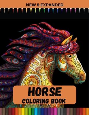 Horse Coloring Book (New & Expanded): Cute Gifts For Horses Lovers