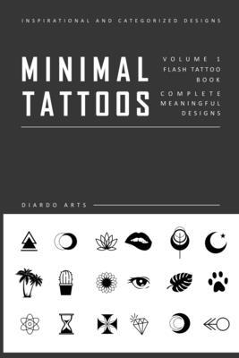 Minimal Flash Tattoo Design Art Book: Complete Meaningful Small Tattoo Designs Art Book