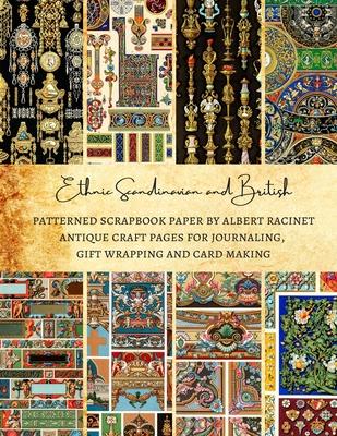 Ethnic Scandinavian and British Patterned Scrapbook Paper by Albert Racinet Antique Craft Pages for Journaling, Gift Wrapping and Card Making: Premium