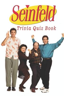 Seinfeld: Trivia Quiz Book