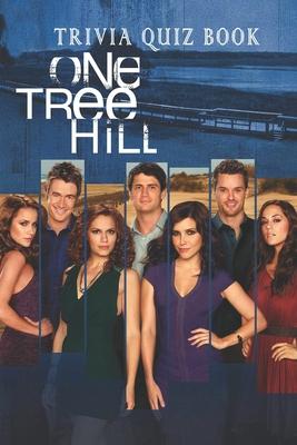 One Tree Hill: Trivia Quiz Book