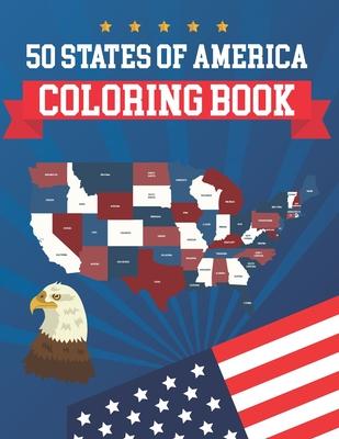 50 States Of America Coloring Book: The 50 States Maps Of United States America - Coloring Book Map of United States - 50 US States With History Facts