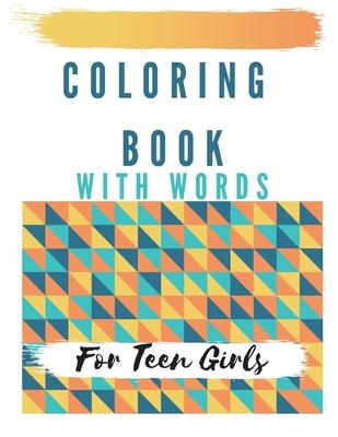 Coloring Book With Words For Teen Girls: Geometric Patterns, 22 Slang Words To Color and Relax