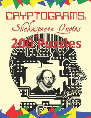 Cryptograms: Shakespeare Quotes: 200 Puzzles of Cryptograms of Shakespearean Quotes