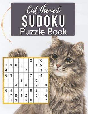 Cat Themed Sudoku Puzzle Book: A Cute Sudoku Book with 100 Easy to Hard Puzzles in Large Print for Endless Cat Sudoku Game Fun - Perfect Paperback Gi