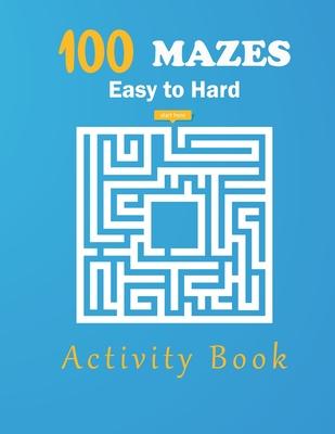 100 Mazes eazy to hard activity book: maze activity book, Easy Puzzles for Fun.