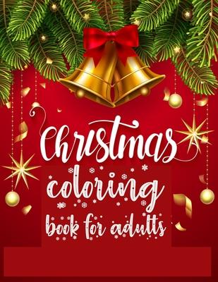 Christmas Coloring Book for Adults: 100 unique designs for christmas lovers with christmas tree, santa clause, animal, gift box and many more