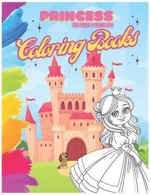 Princess Coloring Book For Girls 5 Year Old: A Girls and kids coloring book and activity pages for 4-8 year old