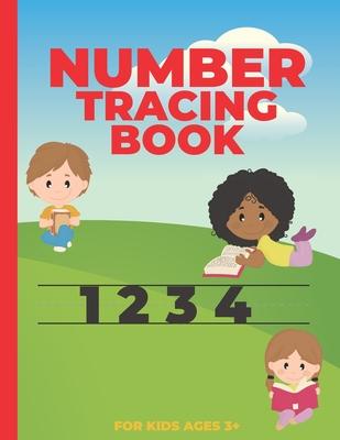 Number Tracing Book for Kids Ages 3+: Number Tracing for Preschoolers-: Homeschool Preschool Learning Activities for 3 year olds