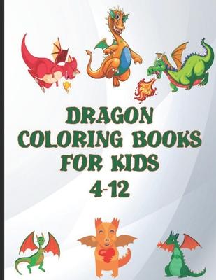 dragon coloring books for kids 4-12: World of Dragons Coloring Book-94 Pages Large Big 8.5" x 11"