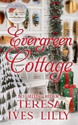 Evergreen Cottage: Holiday Cottage Series