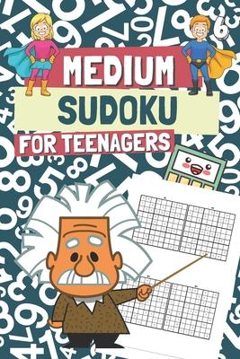 Medium Sudoku for Teenagers: 320 Sudoku Puzzles for Kids Who Love Logic Games, Gift Idea for Children