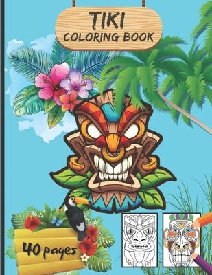 Tiki Coloring book: Traditional Hawaii/Polynesia Mythology Masks, Totems, and Traditional Art for Teenagers And Adults - Large Format