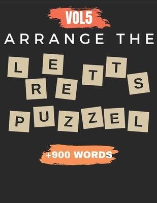 Arrange The Letter Puzzel Vol5 +900 words: Word scramble puzzle books 2021 with solution for adult