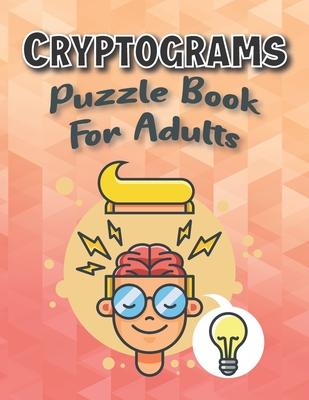 Cryptograms Puzzle Books For Adults Large Print: Puzzle For Brain Training, Funny and Inspirational for Women and Men