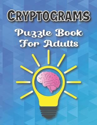 Cryptograms Puzzle Books For Adults Large Print: Puzzle For Brain Training, Funny and Inspirational for Women and Men