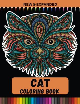 Cat Coloring Book (New & Expanded): A Coloring Book for Kids, Boys & Girls who love Cat