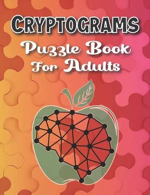 Cryptograms Puzzle Books For Adults Large Print: Puzzle For Brain Training, Funny and Inspirational for Women and Men