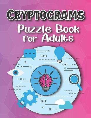 Cryptograms Puzzle Books For Adults Large Print: Puzzle For Brain Training, Funny and Inspirational for Women and Men