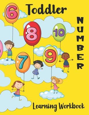 Toddler Number Learning Workbook: Learn to Write, Color, Trace, Count and Draw Notebook for little Kids, Numbers learning for Toddlers Ages 3 years an