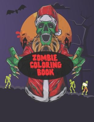 Zombie Coloring Book: white Background: Midnight Edition Zombie Coloring Pages for Everyone, Adults, Teenagers, Tweens, Older Kids, Boys, &