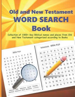 Old and New Testament WORD SEARCH Book: Collection of 1000+ Key Biblical names and places from Old and New Testament categorized according to Books -