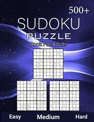 500+ Sudoku Puzzle Book for Adults Easy Medium Hard: Sudoku Variation, Big Book of 9x9 Irregular Sudoku Puzzles, Challenging suduko Game Book, Tons of