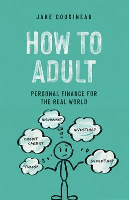 How to Adult: Personal Finance for the Real World Subscription