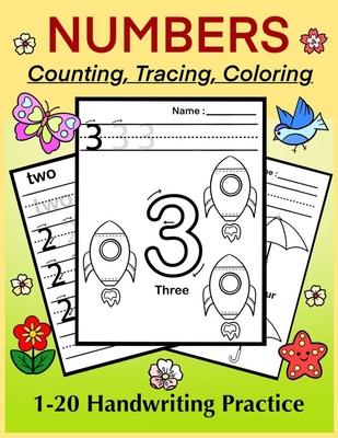 NUMBERS - Counting, Tracing, Coloring. 1-20 Handwriting Practice: Number Tracing Book for Preschoolers and Kids, Numbers Practice Workbook