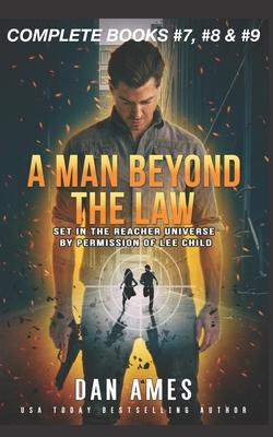 A Man Beyond the Law: The Jack Reacher Cases (Complete Books #7, #8 &#9)