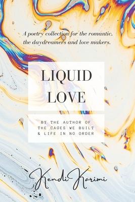 Liquid Love