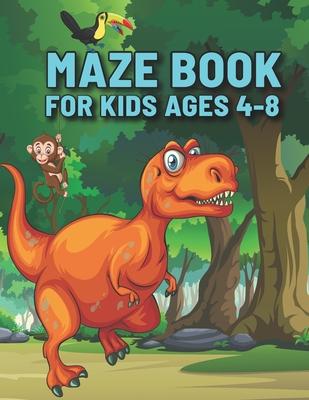 Maze Book For Kids Ages 4-8: Awesome Dinosaur Mazes Book - Mazes Workbook For Kids Ages 8-10 Easy levels - Bonus Level Improve Confidence Book of M