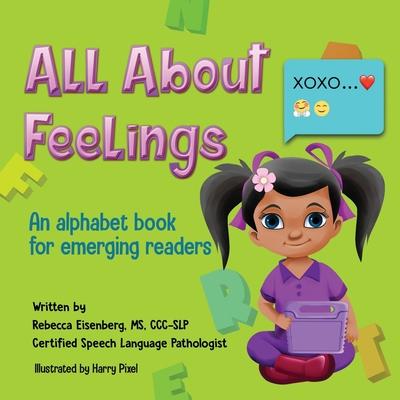 All About Feelings: An alphabet book for emerging readers