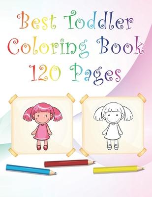 Best Toddler Coloring Book 120 Pages: 8,5 x 11 White paper With coloring characters, animals, Shapes...