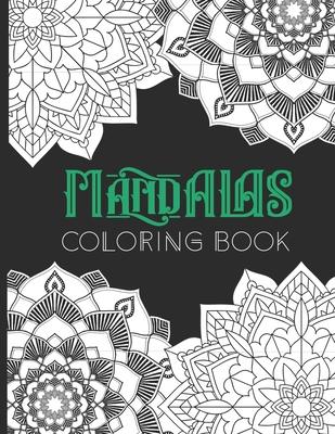 Mandalas Coloring Book: An Adults and kids Coloring Book With Simple Mandalas Designs, For Relaxing, Stress Relief