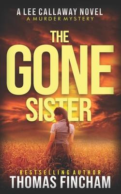 The Gone Sister: A Private Investigator Mystery Series of Crime and Suspense