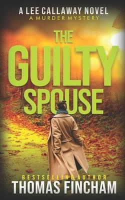 The Guilty Spouse: A Private Investigator Mystery Series of Crime and Suspense