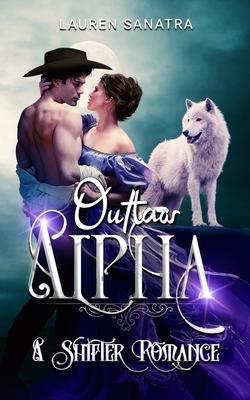 Outlaw Alpha: A Shifter Romance