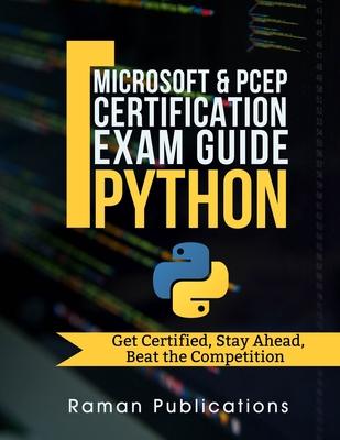 Microsoft Python Certification Exam 98-281 & PCEP - Preparation Guide: Introduction To Programming Using Python, PCEP - Certified Entry Level Python P