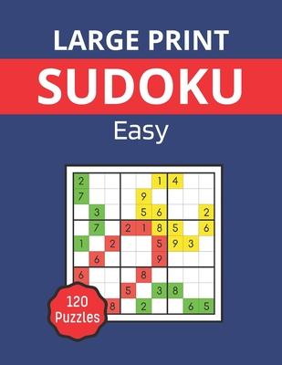 Large Print sudoku - Easy: Sudoku Book with 120 sudoku puzzles for adults and seniors