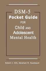 DSM-5 Pocket Guide for Child and Adolescent Mental Health 2015 Edition Subscription