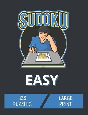 Sudoku Easy: 120 Large Print Easy Sudoku for Beginners with Solutions - Simple Puzzle Book for Adults