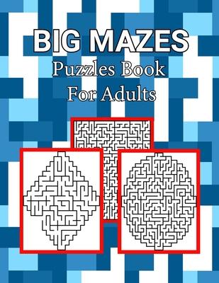 Big Mazes Puzzles Book For Adults: Tons of Challenge and Fun for your Brain, Square - Circle - Diamond Level Mazes Books for Beginner to Expert, Maze