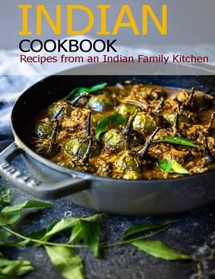 Indian Cookbook: Recipes from an Indian Family Kitchen